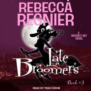 Late Broomers, Rebecca Regnier