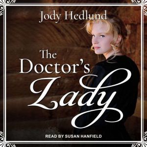 The Doctors Lady, Jody Hedlund