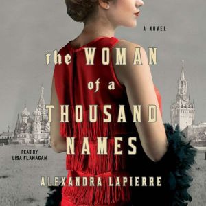 The Woman of a Thousand Names, Alexandra Lapierre