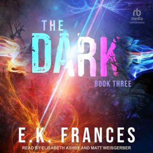 The Dark, E.K. Frances