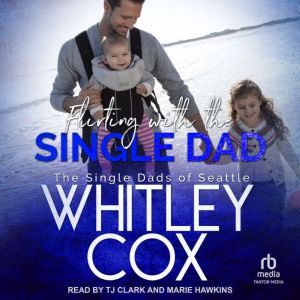 Flirting with the Single Dad, Whitley Cox