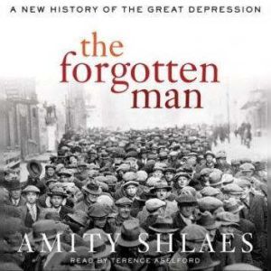 The Forgotten Man, Amity Shlaes