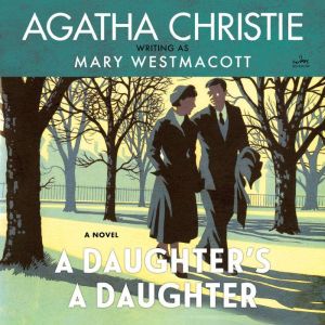 A Daughters a Daughter: A Novel
