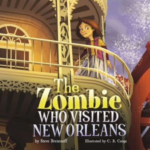 The Zombie Who Visited New Orleans, Steve Brezenoff