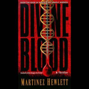 Divine Blood, Martinez Hewlett