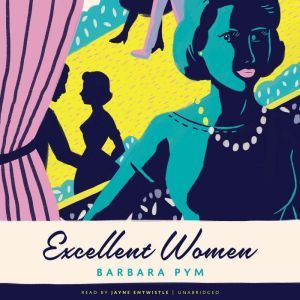 Excellent Women, Barbara Pym