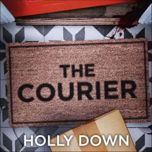 The Courier: The most gripping, page-turning psychological suspense of 2022