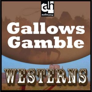 Gallows Gamble, Max Brand