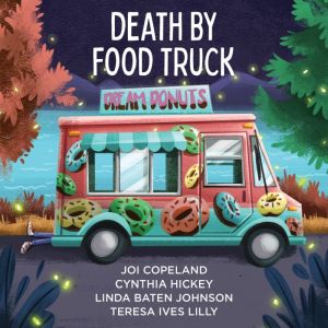 Death by Food Truck, Joi Copeland