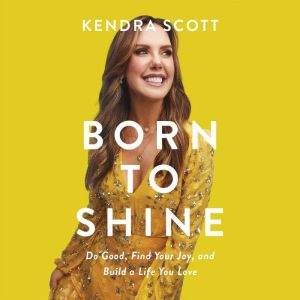 Born to Shine, Kendra Scott