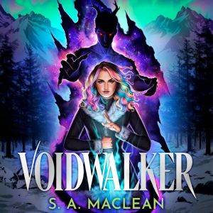 Voidwalker, S. A. Maclean