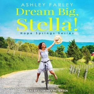 Dream Big, Stella!, Ashley Farley