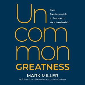 Uncommon Greatness, Mark Miller