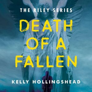 Death of a Fallen, Kelly Hollingshead