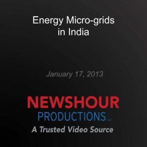 Energy Microgrids in India, PBS NewsHour