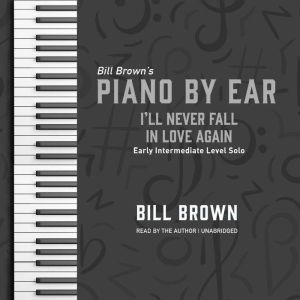 Ill Never Fall in Love Again, Bill Brown
