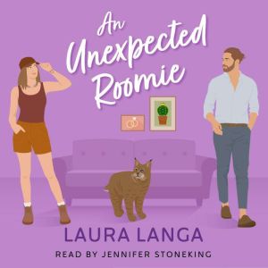 An Unexpected Roomie: A Best Friends Brother, Marriage of Convenience, Opposites Attract Sweet Romance