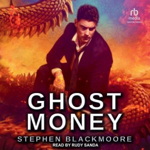 Ghost Money, Stephen Blackmoore