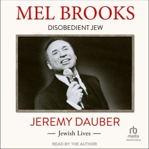 Mel Brooks, Jeremy Dauber