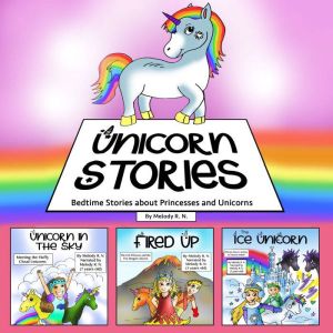 Unicorn Stories, Melody R. N.