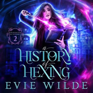 A History of Hexing, Evie Wilde