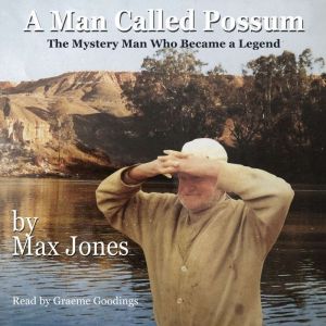 A Man Called Possum, Max Jones
