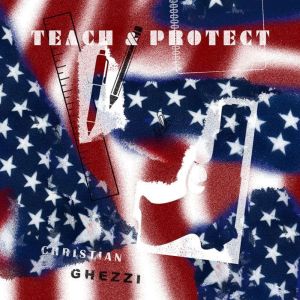 Teach and Protect, Christian Ghezzi
