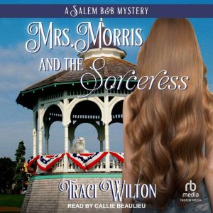 Mrs. Morris and the Sorceress, Traci Wilton