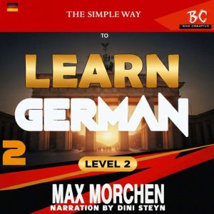 The Simple Way To Learn German 2, Max Morchen