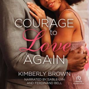 Courage to Love Again, Kimberly Brown