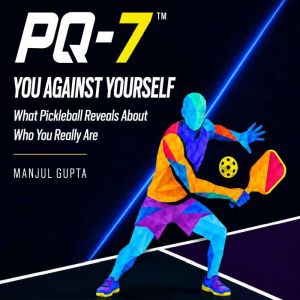 PQ7 You Against Yourself, Manjul Gupta
