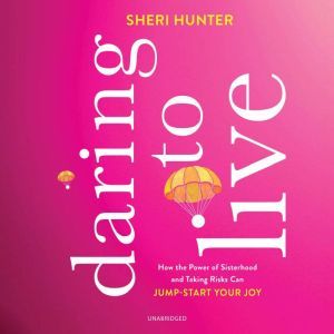 Daring to Live, Sheri Hunter