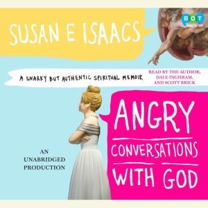 Angry Conversations with God, Susan Isaacs
