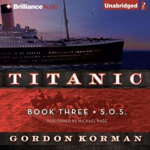 Titanic 3 S.O.S, Gordon Korman