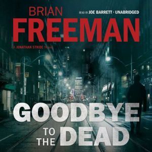 Goodbye to the Dead, Brian Freeman
