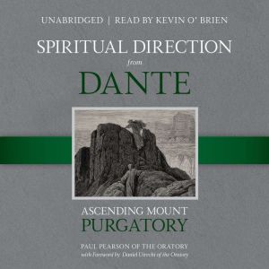 Spiritual Direction From Dante, Paul A. Pearson