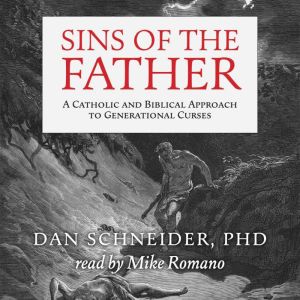 Sins of the Father, Dan Schneider, PhD