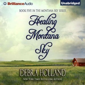 Healing Montana Sky, Debra Holland