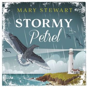 Stormy Petrel, Mary Stewart