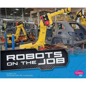 Robots on the Job, Kathryn Clay