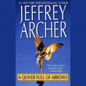A Quiver Full of Arrows, Jeffrey Archer