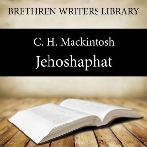 Jehoshaphat, C. H. Mackintosh