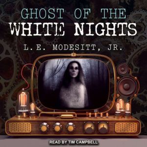 Ghost of the White Nights, Jr. Modesitt