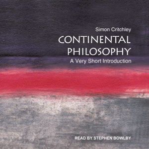 Continental Philosophy, Simon Critchley