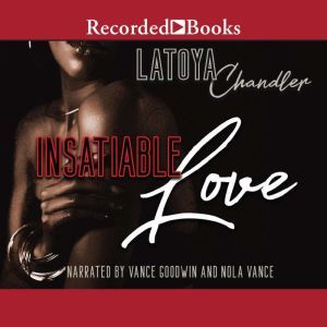 Insatiable Love, Latoya Chandler