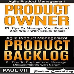 Agile Product Management and Product ..., Paul VII