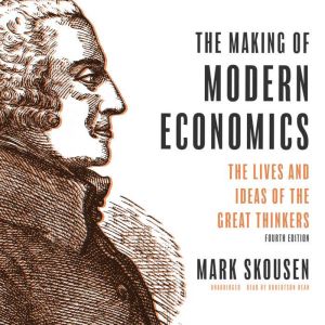 The Making of Modern Economics, Fourt..., Mark Skousen