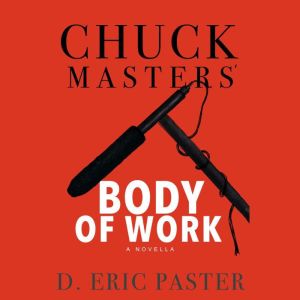Chuck Masters Body of Work, D. Eric Paster