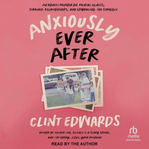 Anxiously Ever After, Clint Edwards
