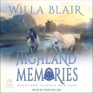 Highland Memories, Willa Blair